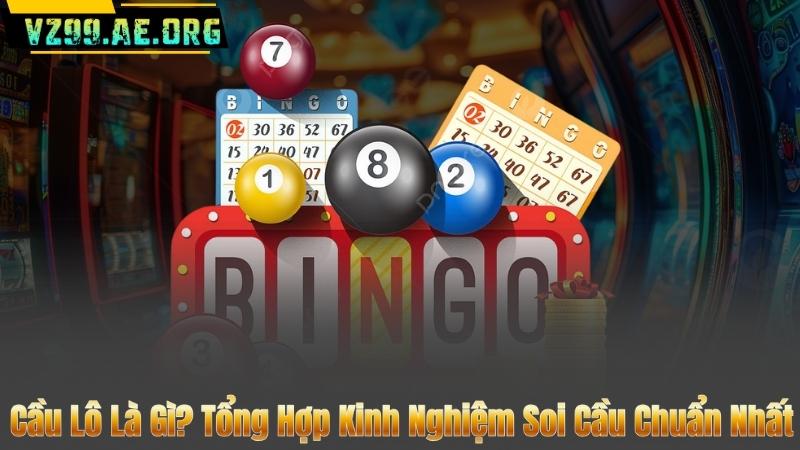 Cầu Lô Là Gì? Tổng Hợp Kinh Nghiệm Soi Cầu Chuẩn Nhất 3 Cầu Lô Là Gì? Tổng Hợp Kinh Nghiệm Soi Cầu Chuẩn Nhất