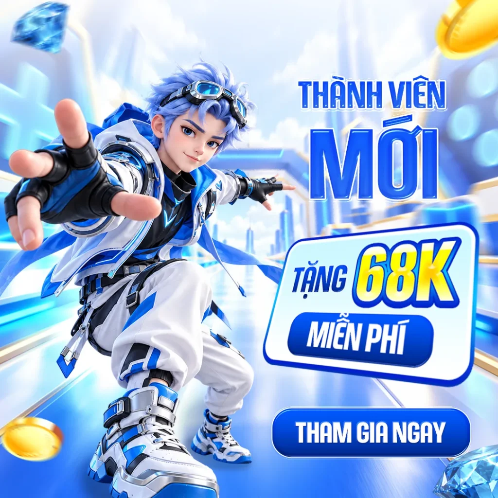thành viên mới tặng 68k miễn phí